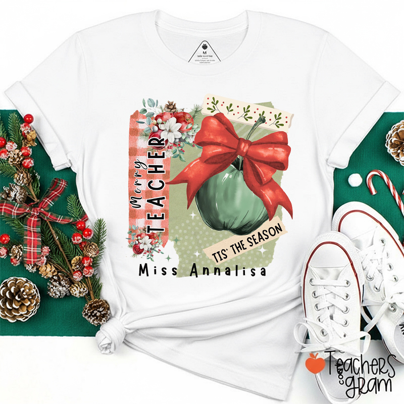Personalized Name Merry Teacher Tis The Season Teacher T-Shirt