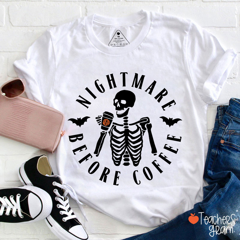 Nightmare Before Coffee Teacher TShirt