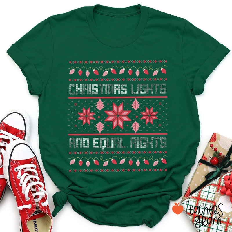 Christmas Lights And Equal Rights Teacher T-Shirt