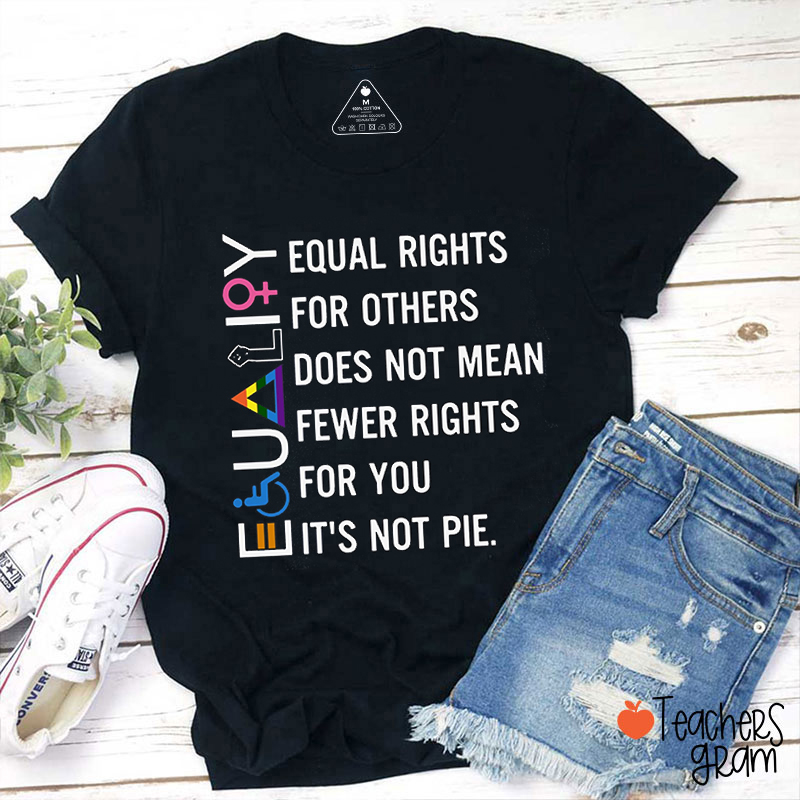 Equal Rights For Others Teacher T-Shirt