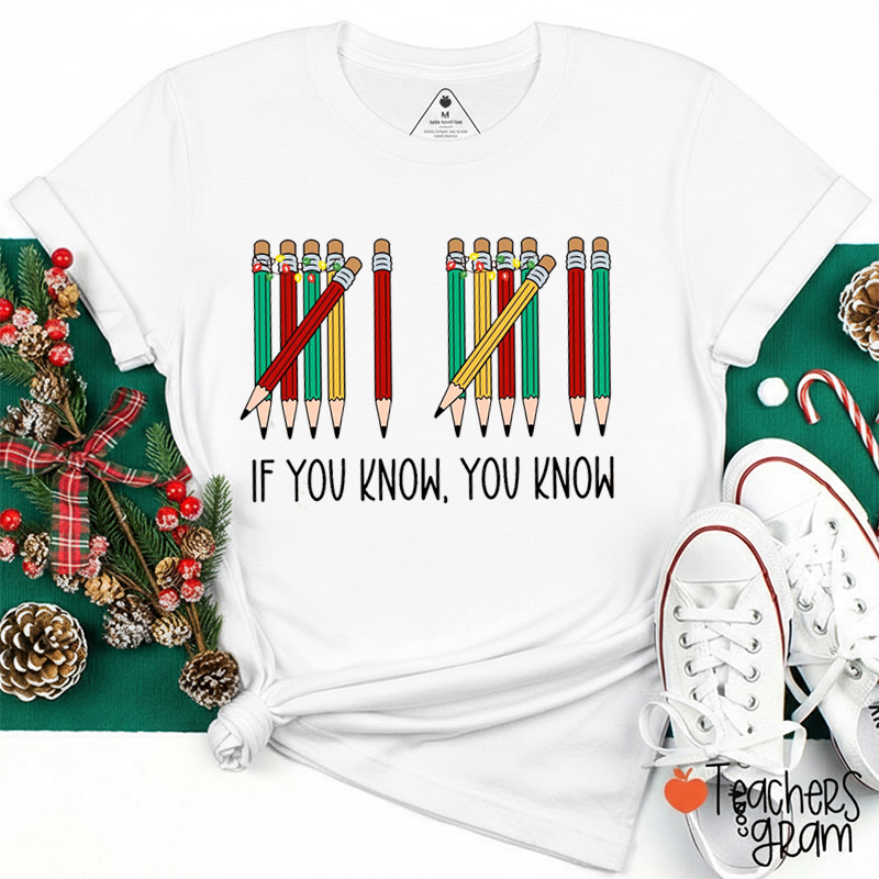 If You Know You Know Teacher T-Shirt