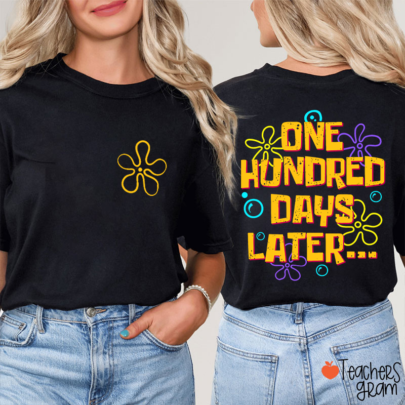 One Hundred Days Later Teacher Two Sided T-Shirt