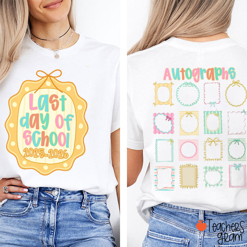 Personalized Last Day Of School Student Autograph Teacher Two Sided T-Shirt