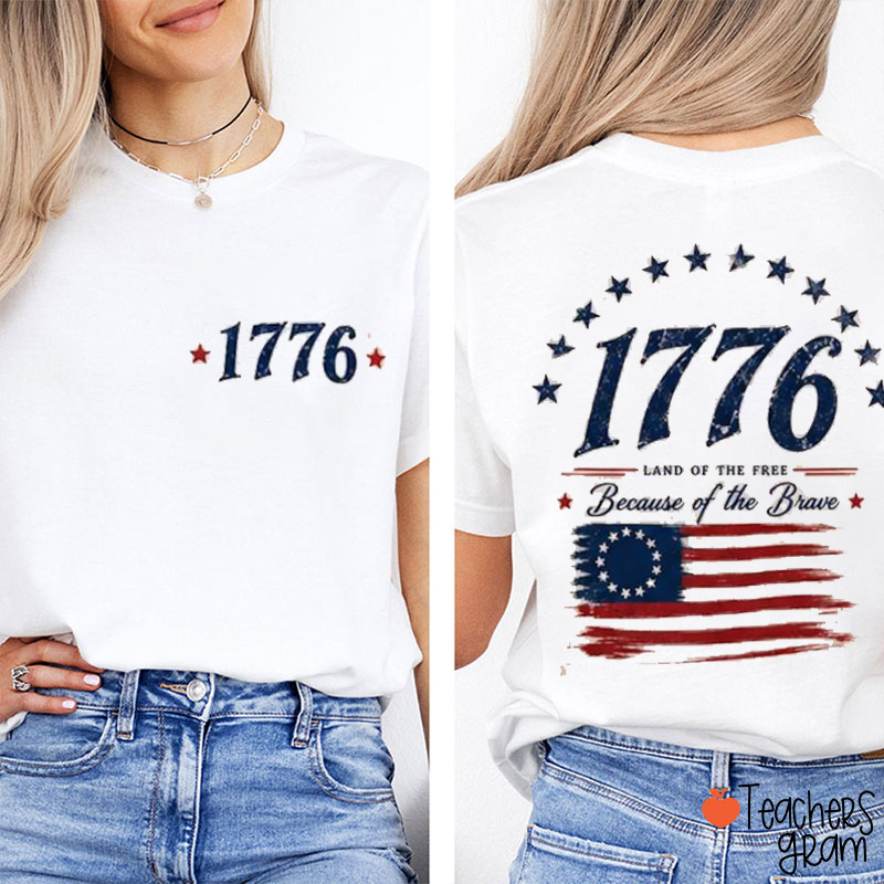 1776 Land Of The Free Because Of The Brave Teacher Two Sided T-Shirt