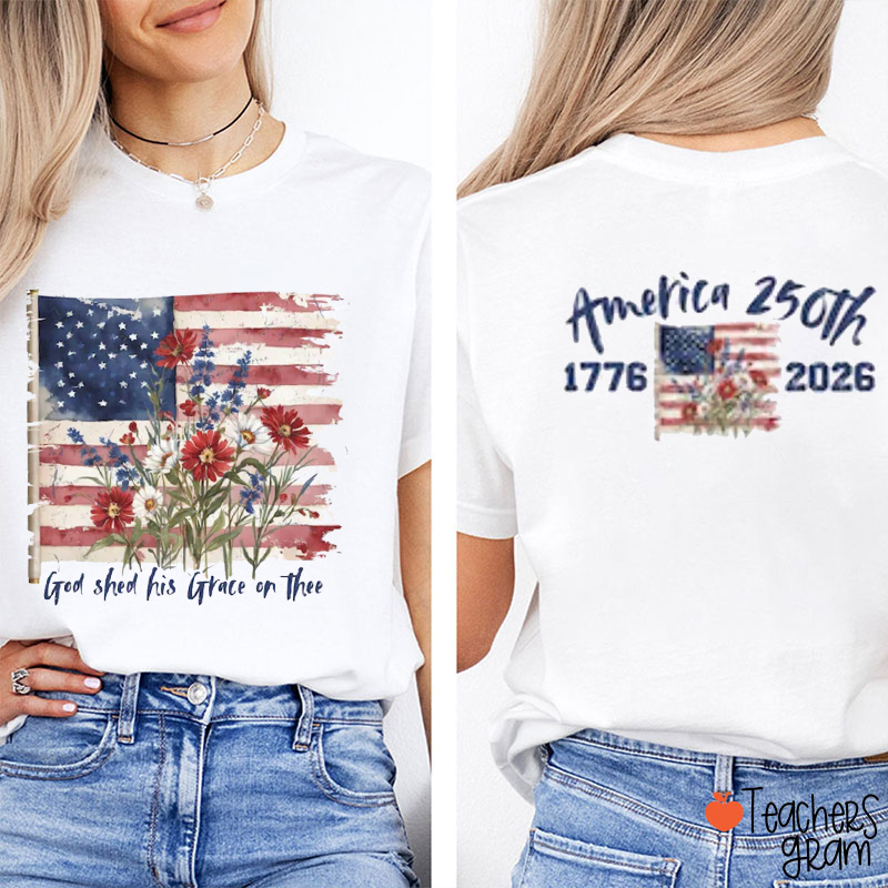God Shed His Grace On Thee Teacher Two Sided T-Shirt