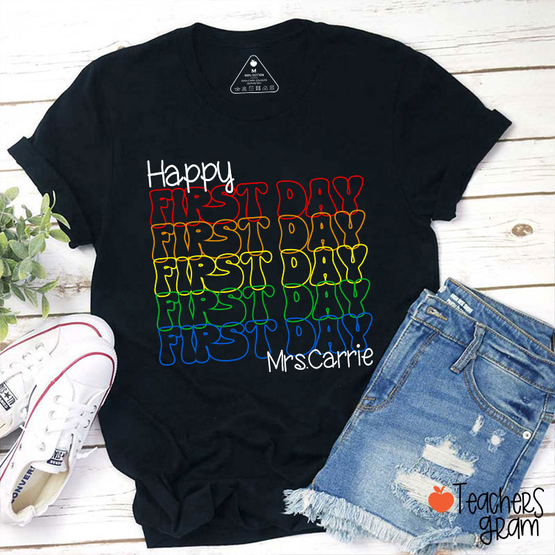 Personalized Name Happy First Day Teacher T-Shirt