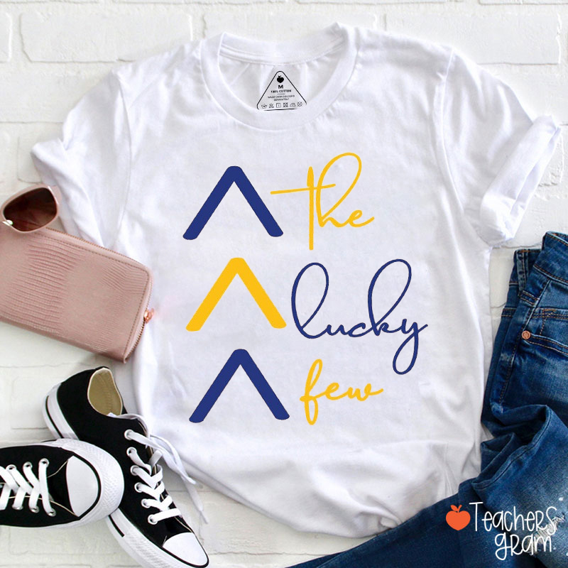 The Lucky Few Teacher T-Shirt
