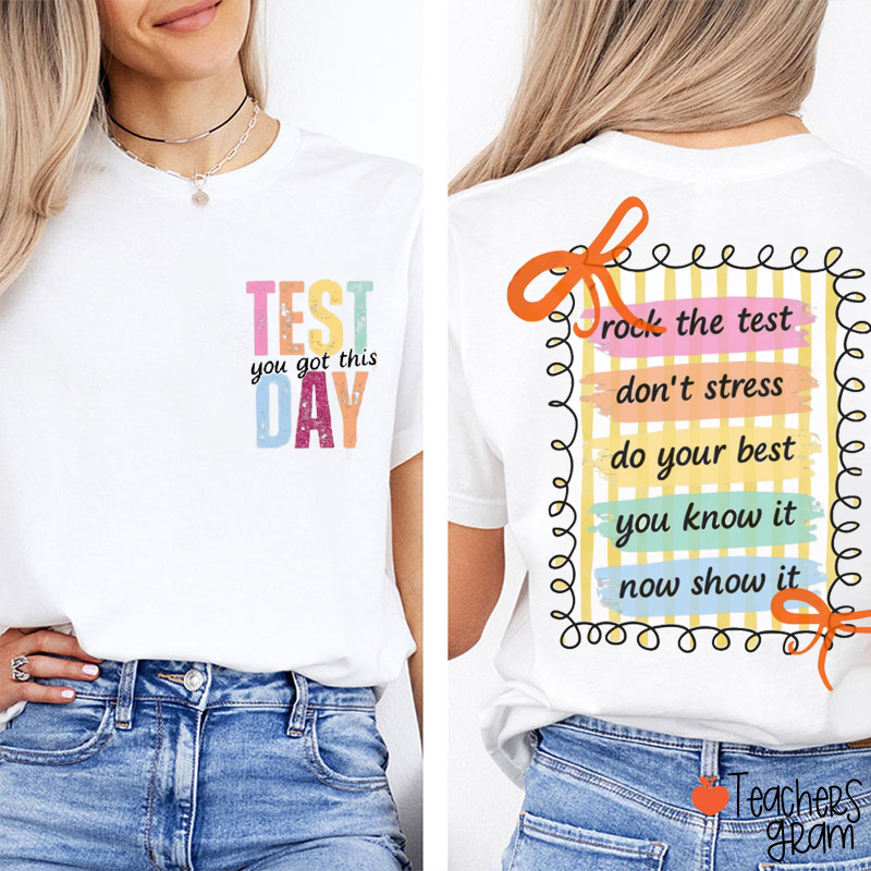 Rock The Test You Got This Test Coordinator Teacher Two Sided T-Shirt