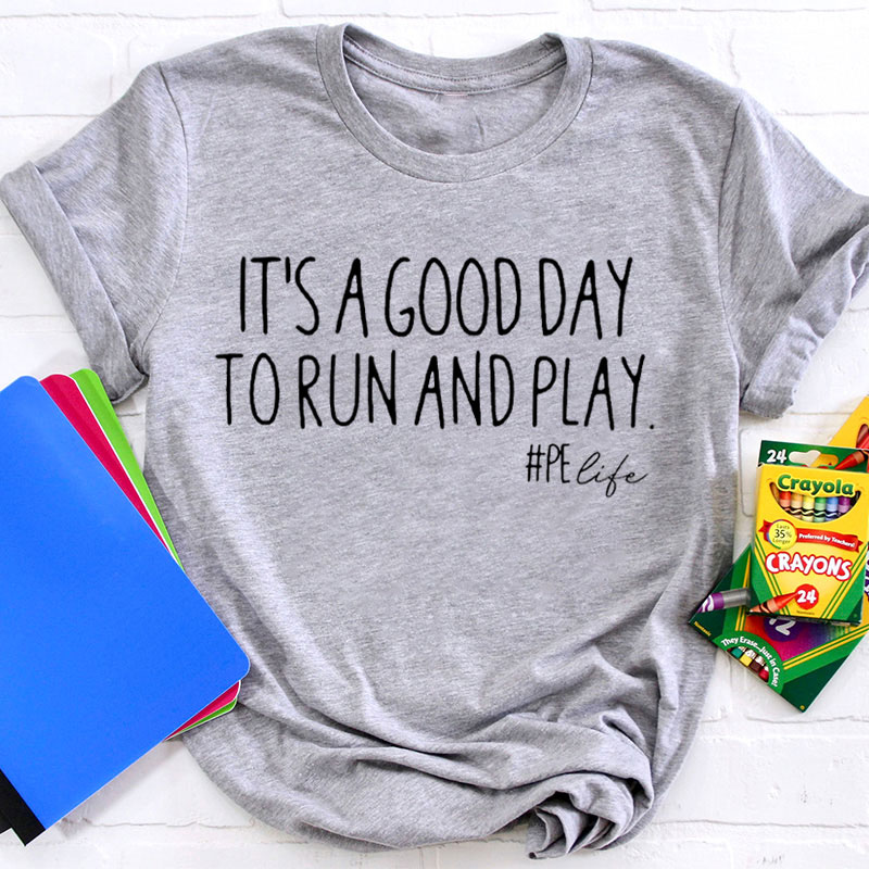 Personalized It's A Good Day To Run And Play Teacher T-Shirt