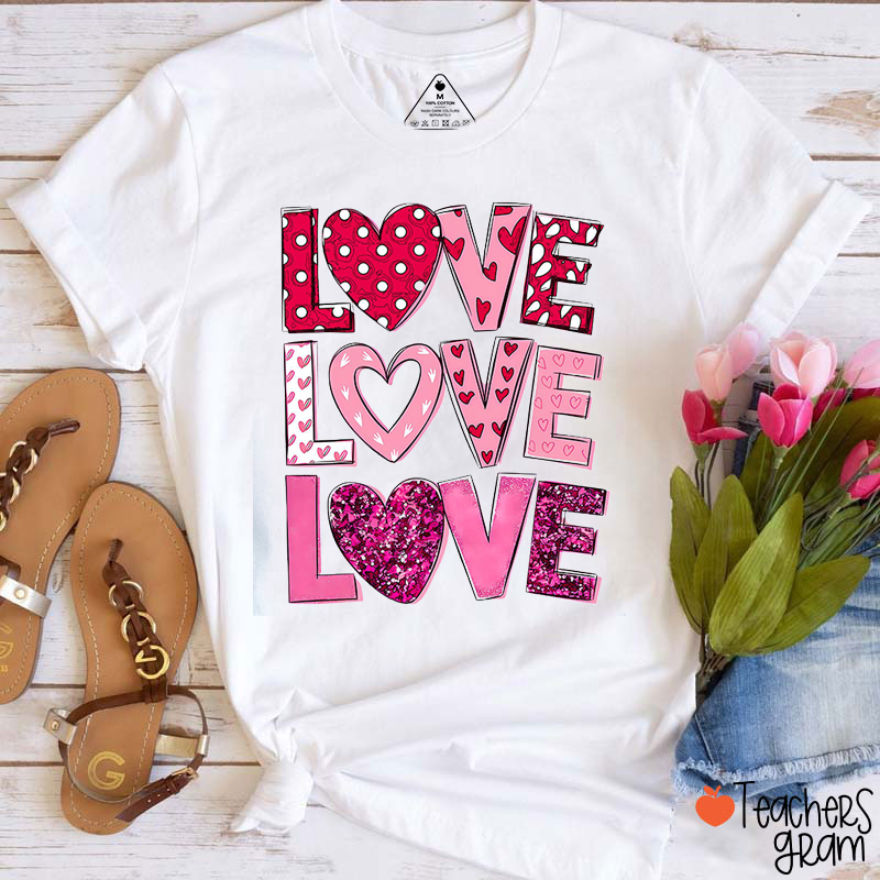 Love Love Love Valentine's Day Teacher T-Shirt
