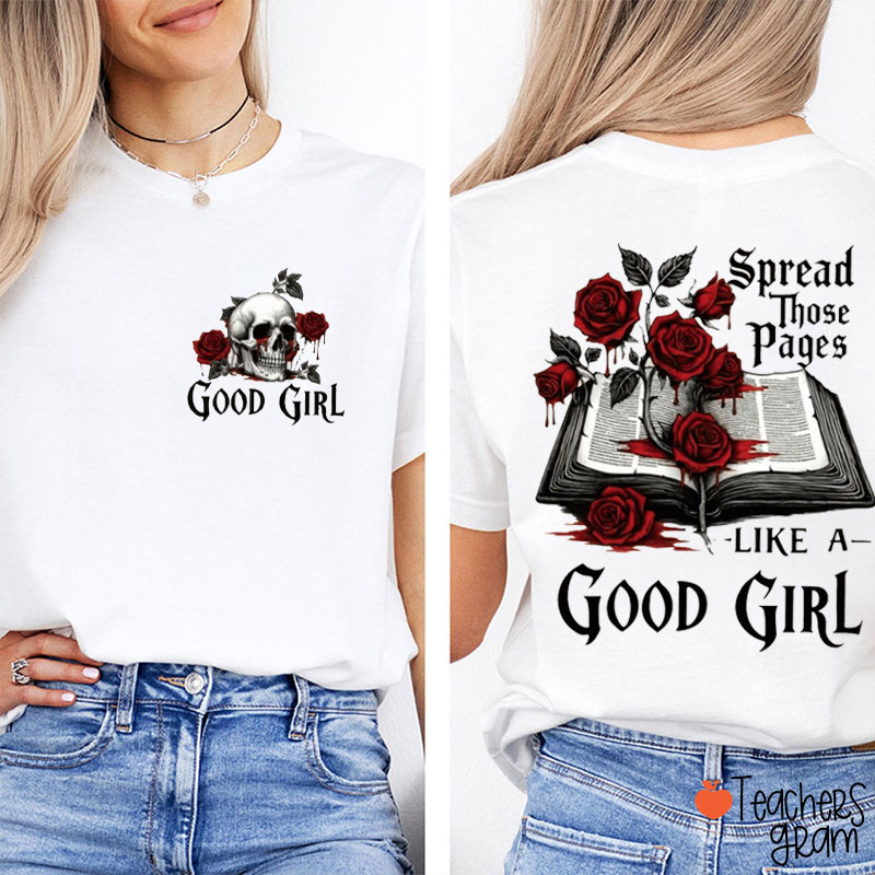 Spread Those Pages Like A Good Girl Teacher Two Sided T-Shirt