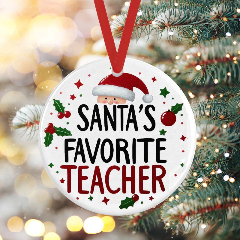 Santa's Favorite Teacher With Festive Teacher Ceramic Christmas Ornament