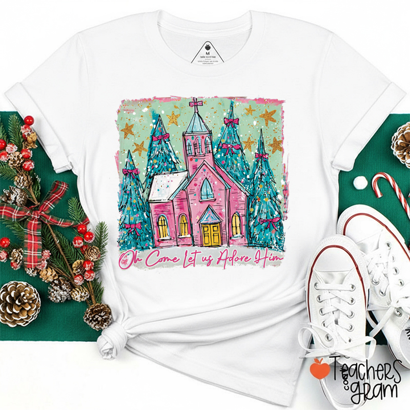 Oh Come Let Us Adore Him Teacher T-Shirt