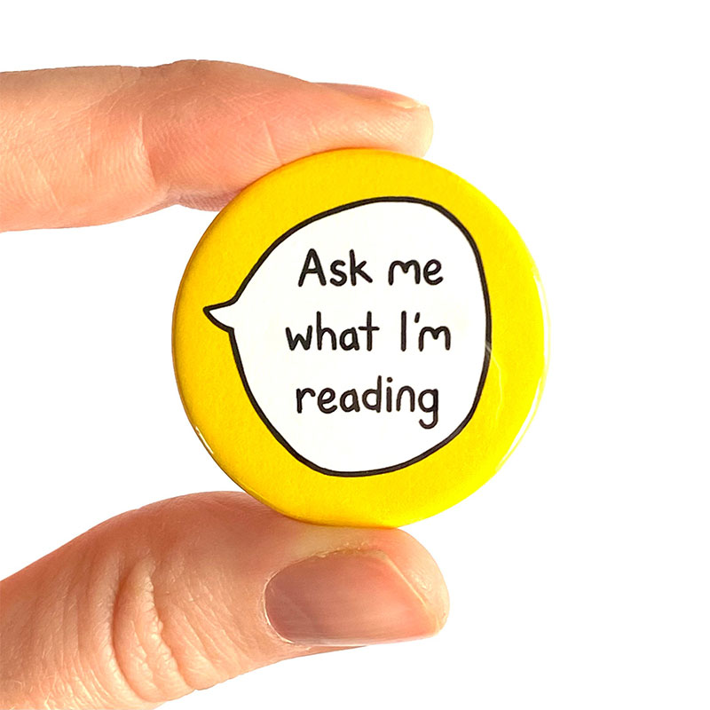 Ask Me What I'm Reading Teacher Pinback Button