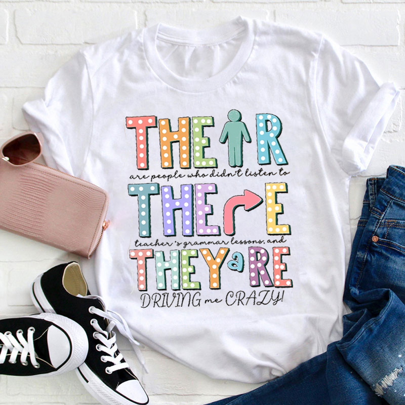 Their There They’re Grammar Punctuation Ela Teacher T-Shirt