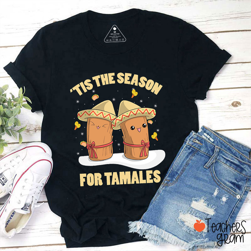 Tis The Season For Tamales Spanish Teacher T-Shirt
