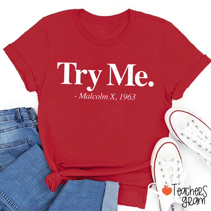 Try Me Teacher T-Shirt