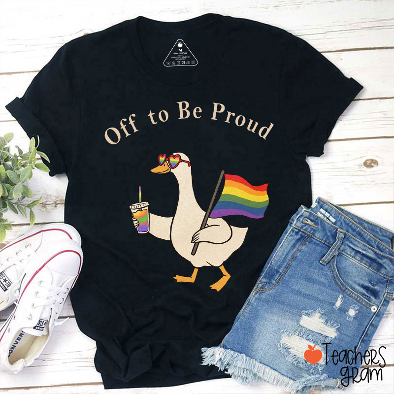 Off To Be Proud Teacher T-Shirt