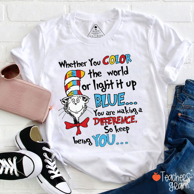 Whether You Color The World Teacher T-Shirt