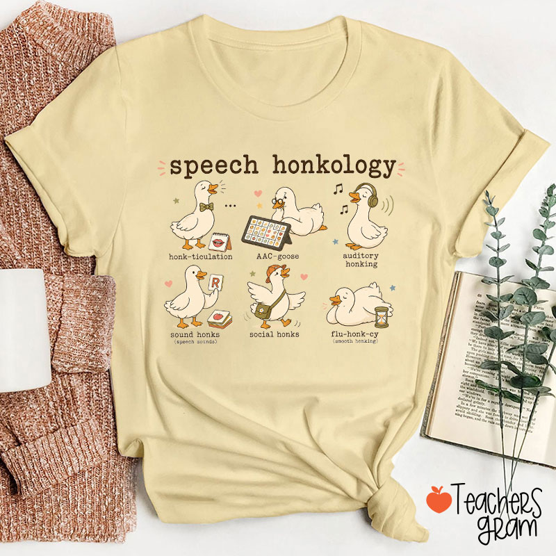 Silly Goose Speech Honkology Teacher T-Shirt
