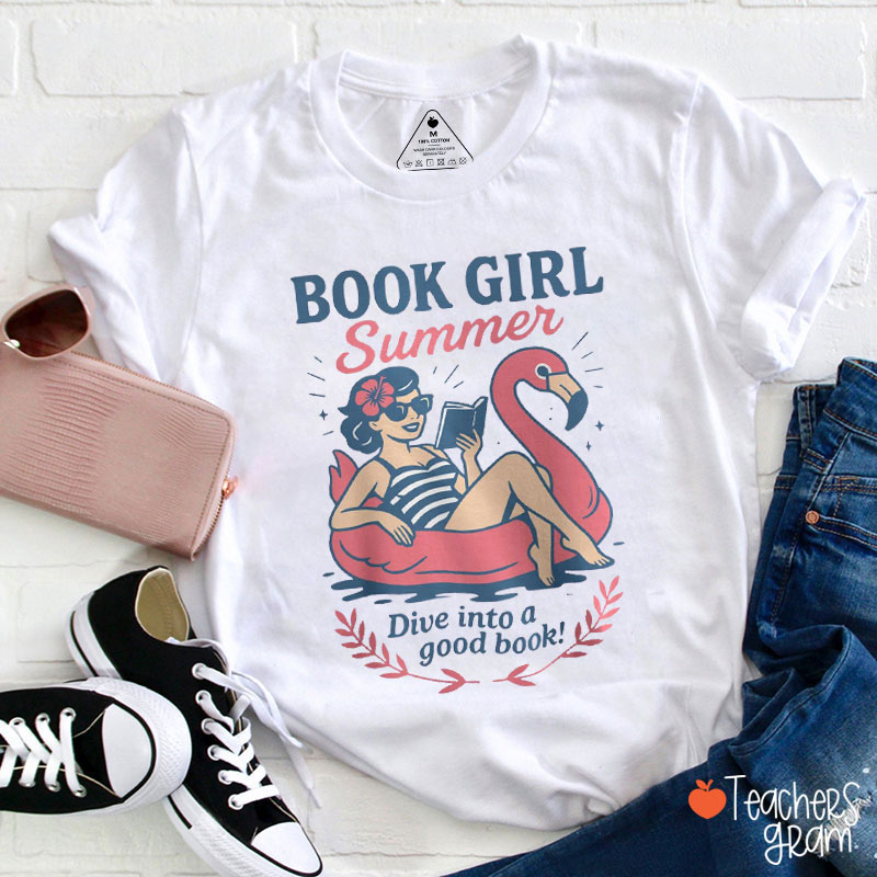 Book Girl Summer Dive Into A Good Book Teacher T-Shirt