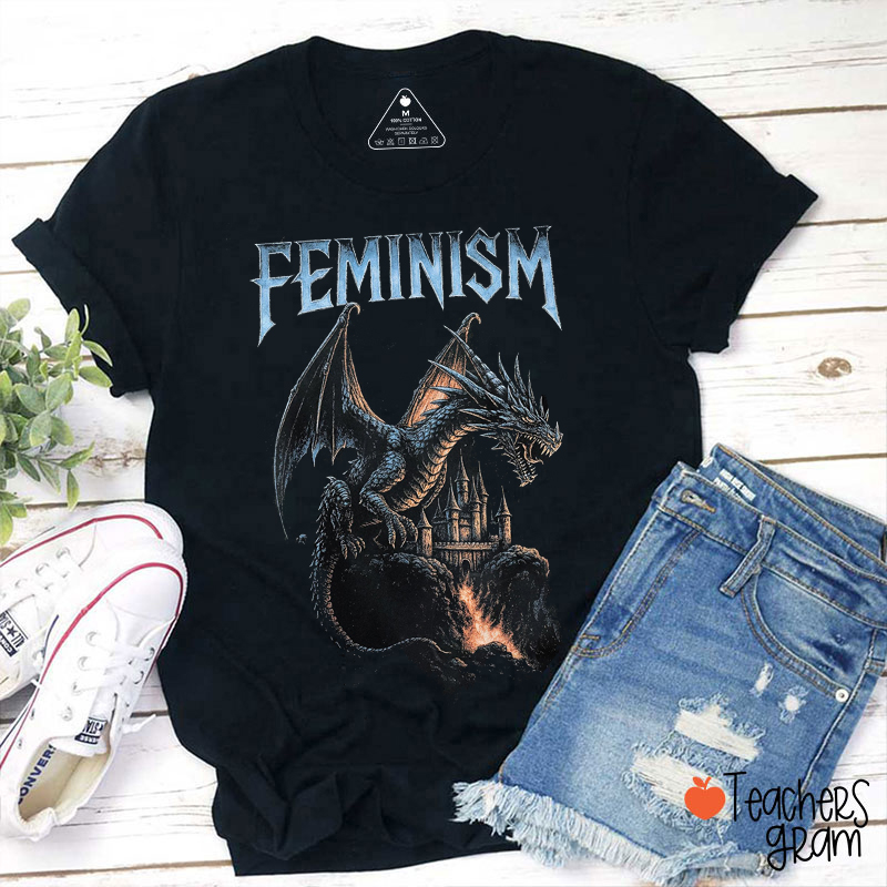 Feminism Dragon Teacher T-Shirt