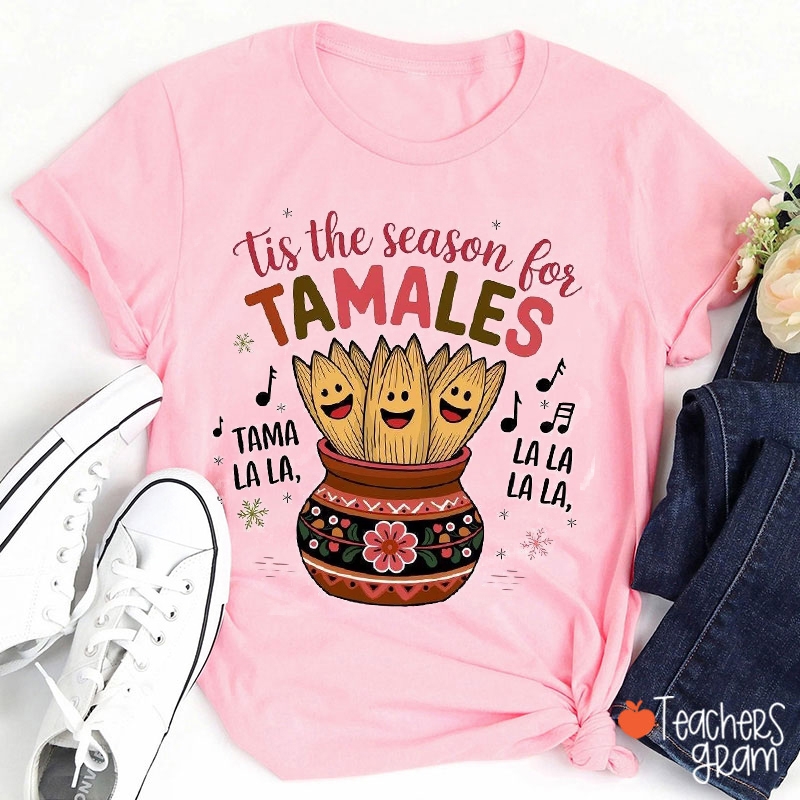Tis The Season For Tamales Spanish Teacher T-Shirt