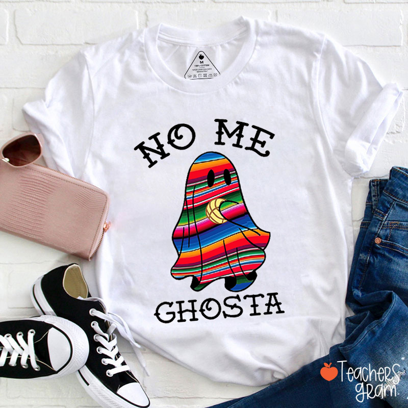 No Me Ghosta Mexican Teacher T-Shirt