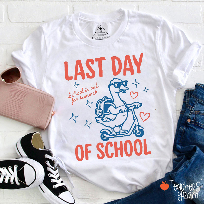 Last Day Of School School Is Out For Summer Teacher T-Shirt