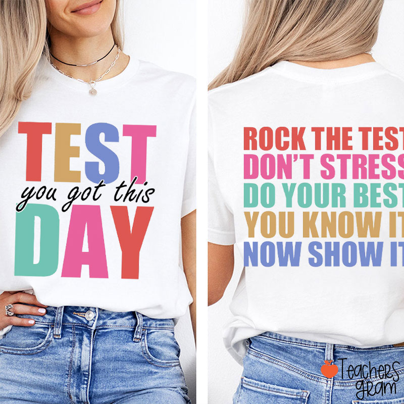 You Got This Test Day Rock The Test Teacher Two Sided T-Shirt