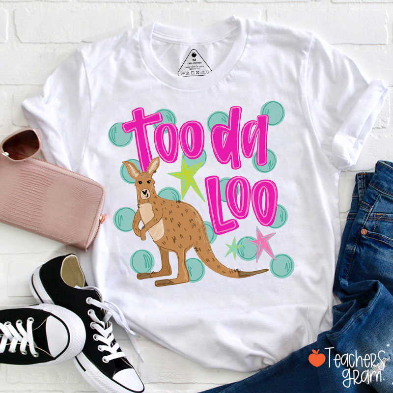 Too Da Loo Teacher T-Shirt