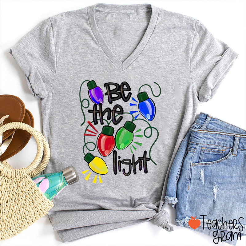 Be The Light Teacher Female V-Neck T-Shirt