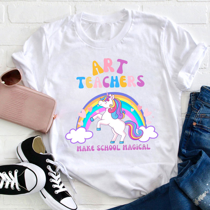 Art Teacher Make School Magical Teacher T-Shirt