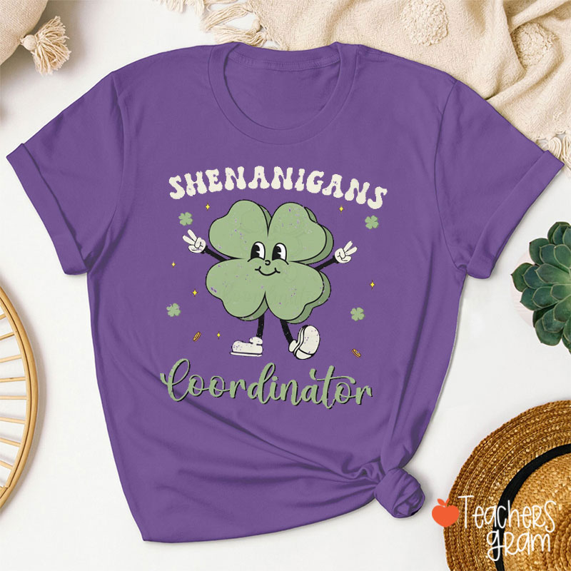 Shenanigans Coordinator Teacher T-Shirt