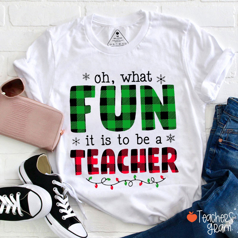 Oh What Fun It Is To Be A Teacher Teacher T-Shirt