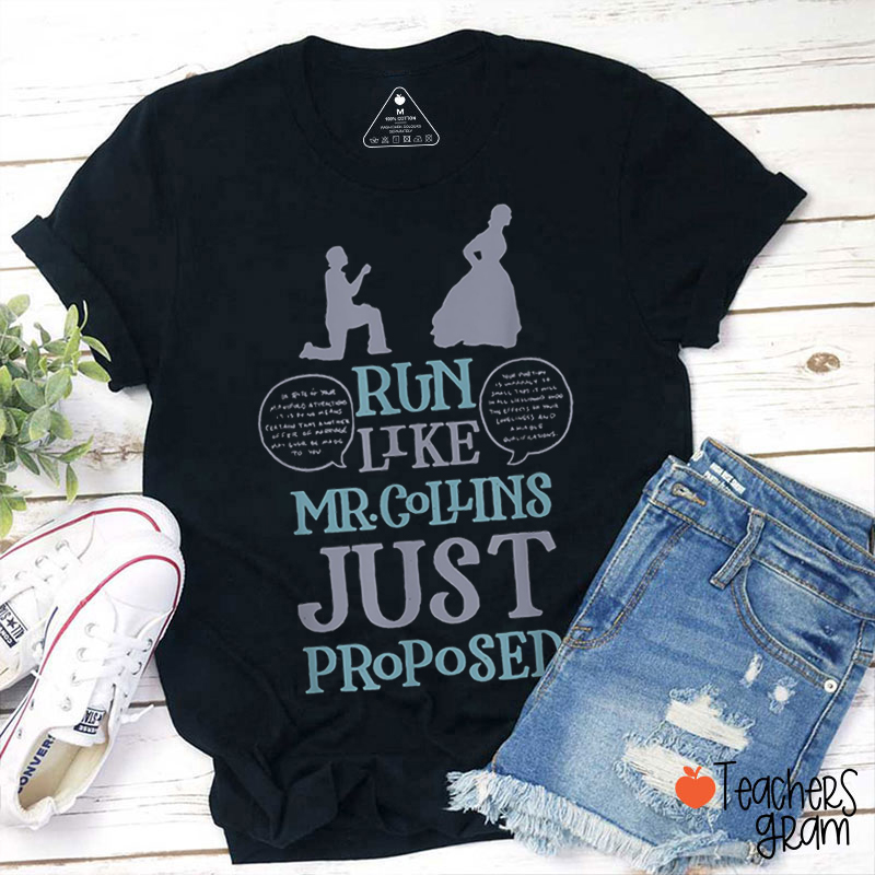 Run Like Mr. Collins Just Proposed Funny Books and Running Teacher T-Shirt