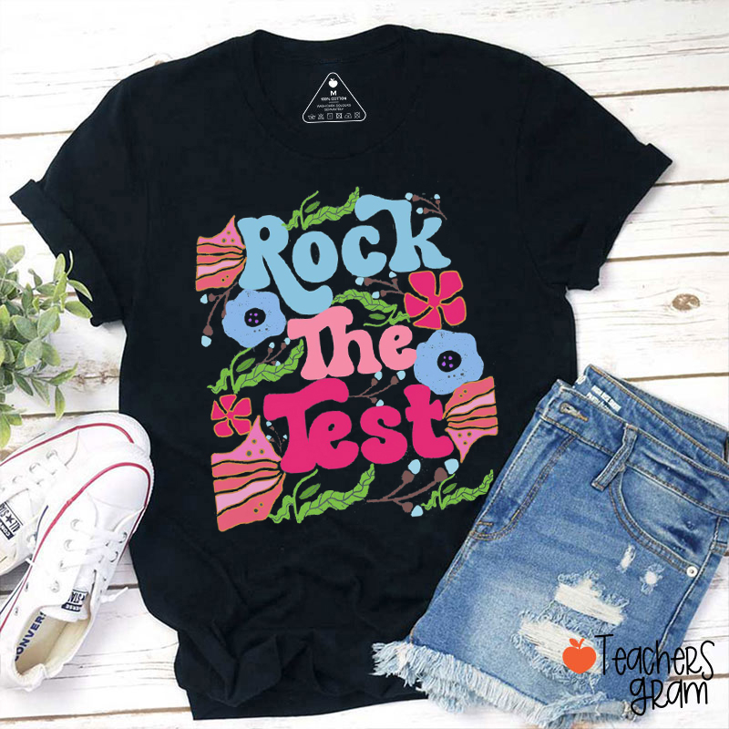 Rock The Test Teacher T-Shirt