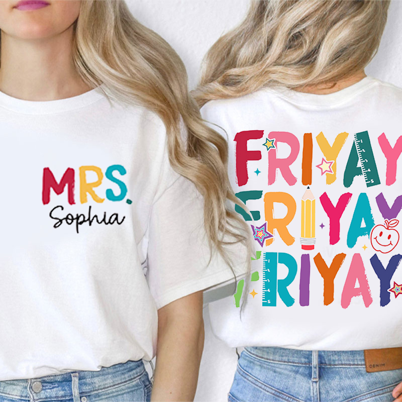 Personalized Name Friyay Teacher Two Sided T-Shirt