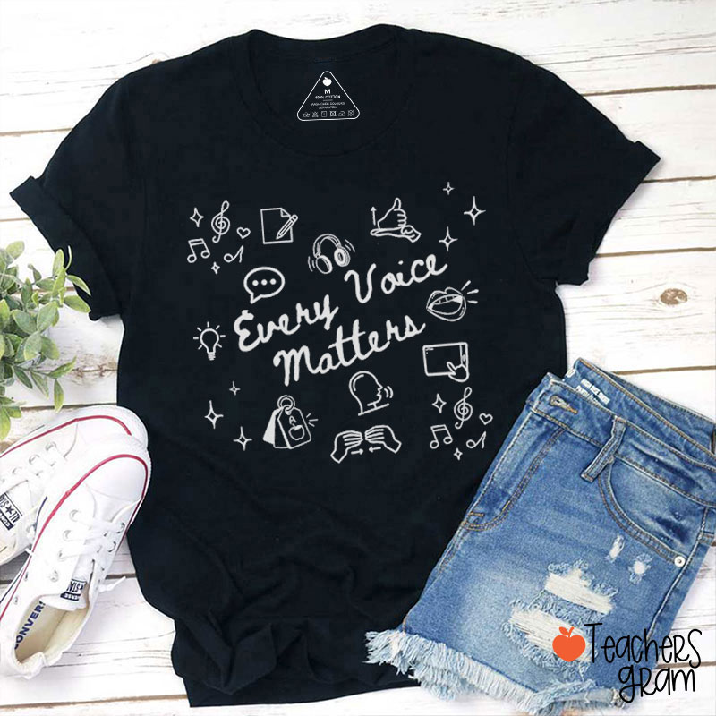Every Voice Matters Teacher T-Shirt