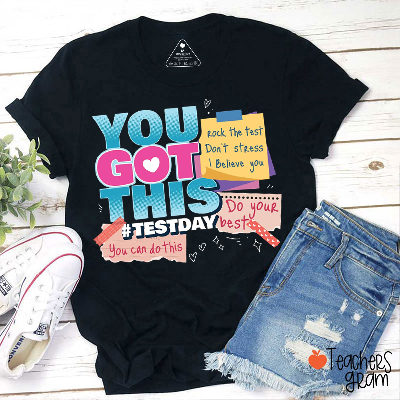 You Got This Motivational Teacher T-Shirt