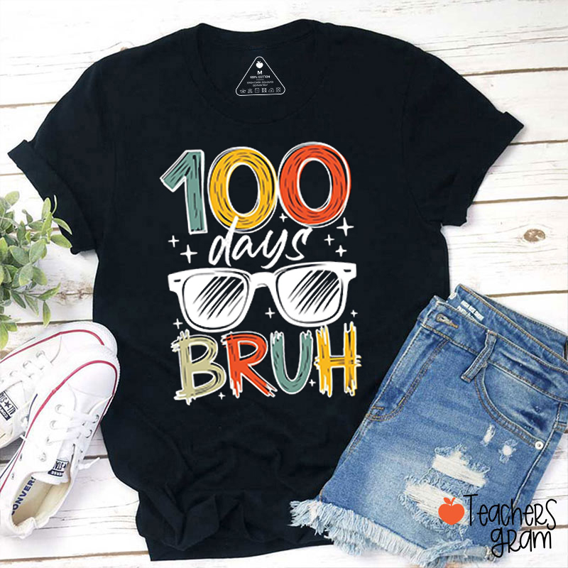 100 Days Bruh Teacher T-Shirt