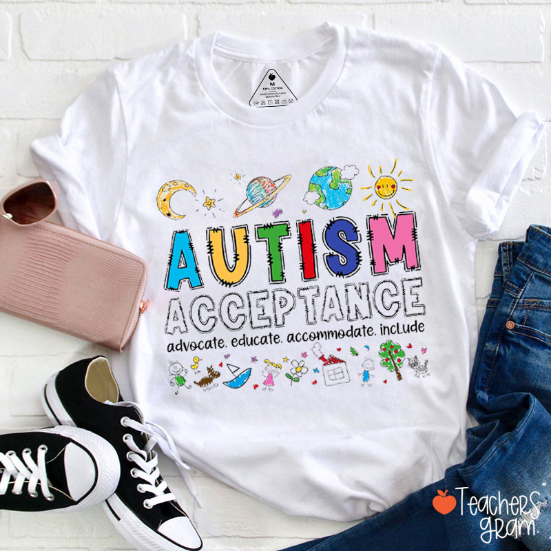 Autism Acceptance Advocate Educate Acommodate Include Teacher T-Shirt