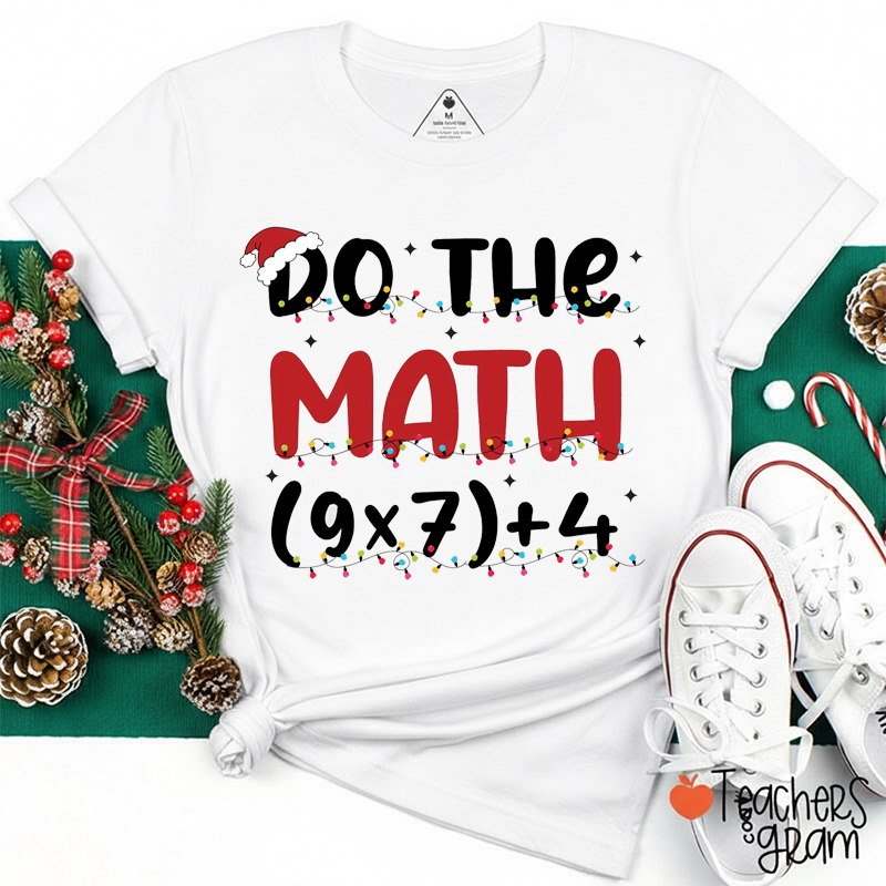 Do The Math Meme Christmas Lights Teacher T-Shirt