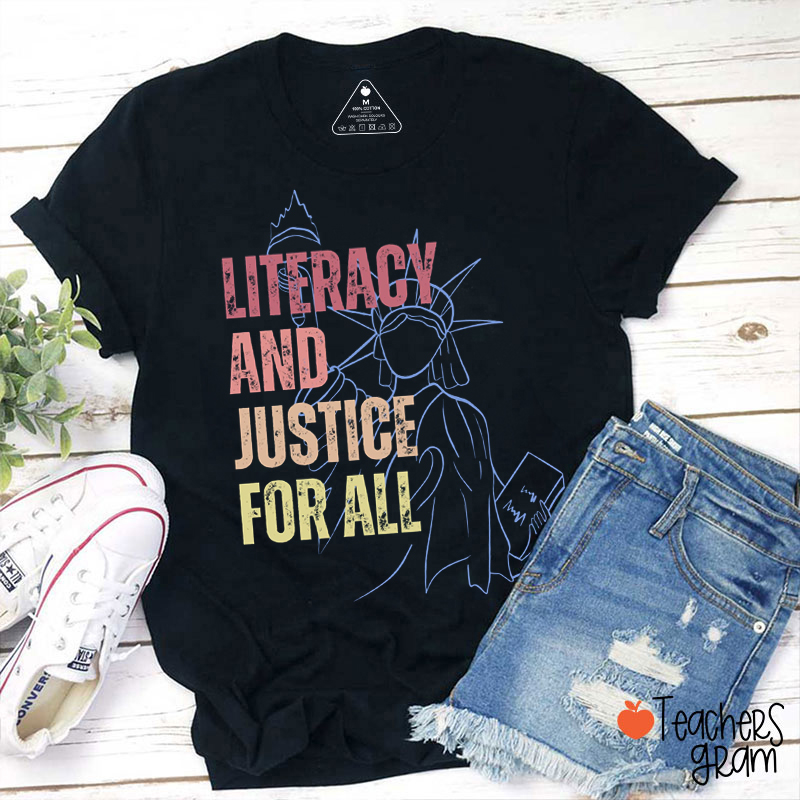 Literacy And Justice For All Teacher T-Shirt