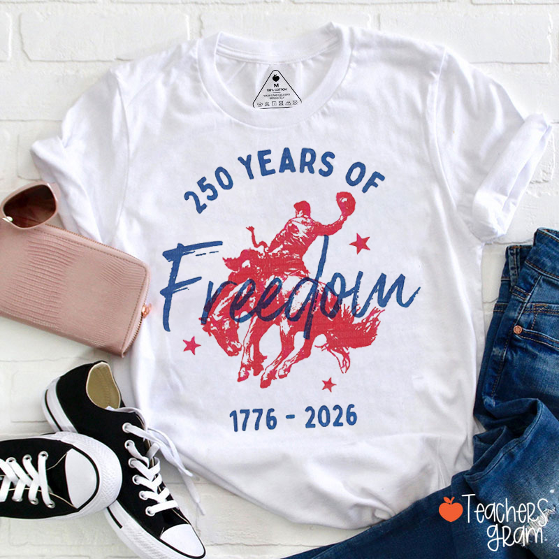 Western Trendy 250 Years Freedom Teacher T-Shirt