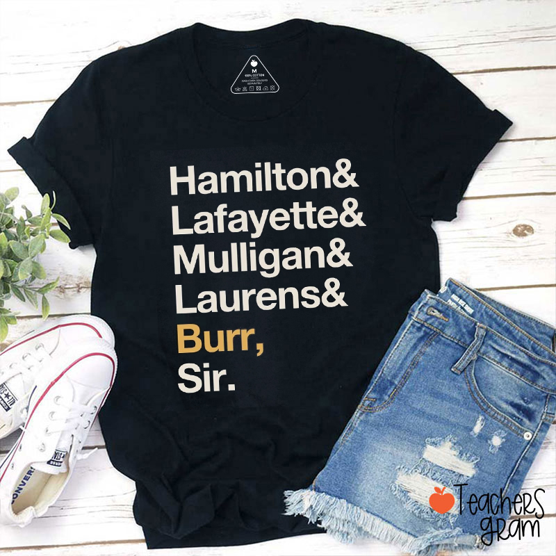 Laurens Lafayette Mulligan Hamilton Burr Shirt - Names Shirt Laurens Lafayette Mulligan Hamilton Burr Shirt - Names Shirt