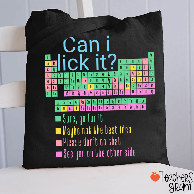 Can I Lick It Funny Science Teacher Tote Bag