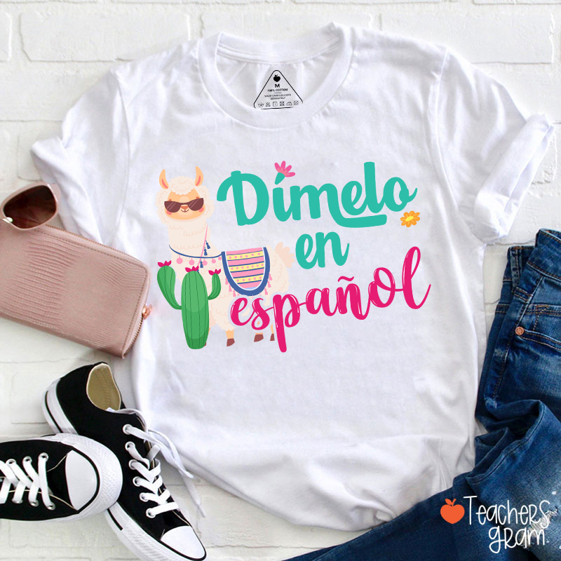 Dimelo En Espanol Cute Alpaca Teacher T-Shirt