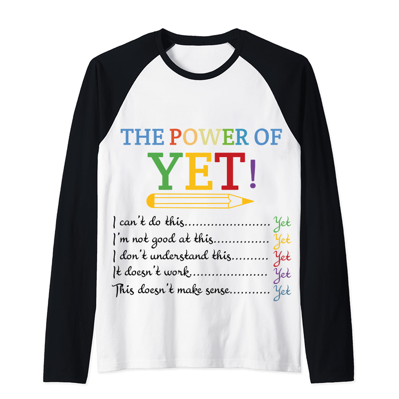 The Power Of Yet Color Letters -Growth Mindset Tshirt The Power Of Yet Color Letters -Growth Mindset Tshirt