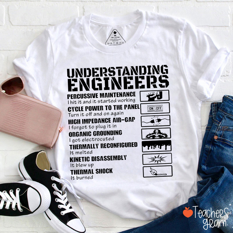 Understanding Engineers Teacher T-Shirt